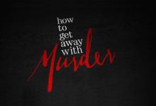 How to get away with Murder