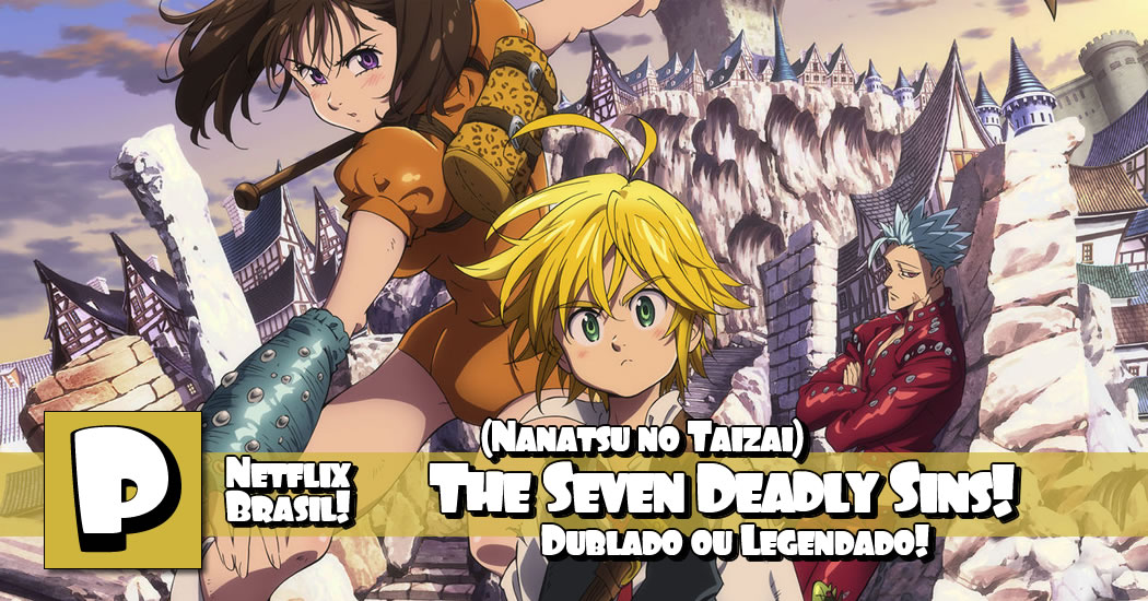 O novo filme de Nanatsu no Taizai será disponibilizado na Netflix